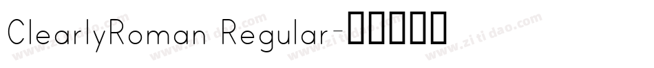 ClearlyRoman Regular字体转换